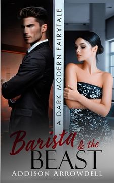 portada Barista and the Beast: A Dark Modern Fairytale Romance (in English)
