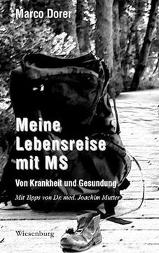portada Meine Lebensreise mit ms - von Krankheit und Gesundung: Mit Tipps von dr. Med. Joachim Mutter (en Alemán)