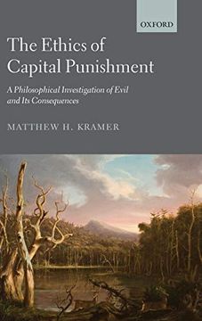 portada The Ethics of Capital Punishment: A Philosophical Investigation of Evil and its Consequences (in English)