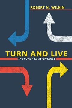 portada Turn and Live: The Power of Repentance (en Inglés)