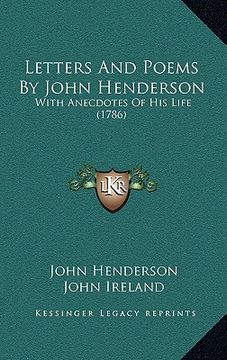 portada letters and poems by john henderson: with anecdotes of his life (1786) (en Inglés)
