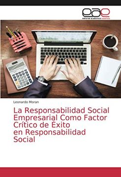 portada La Responsabilidad Social Empresarial Como Factor Crítico de Éxito en Responsabilidad Social (in Spanish)