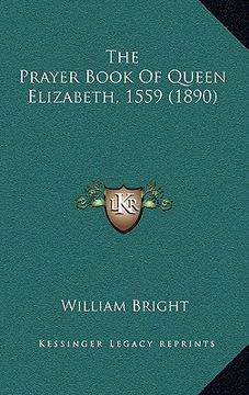 portada the prayer book of queen elizabeth, 1559 (1890)