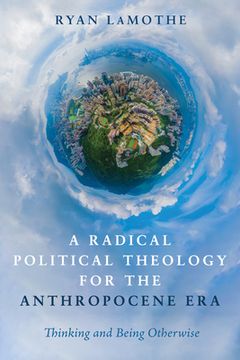 portada A Radical Political Theology for the Anthropocene Era (in English)