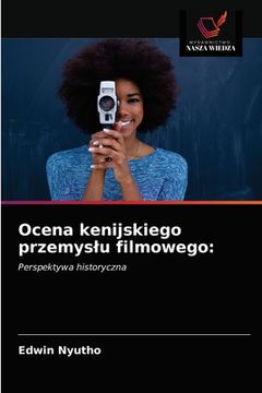 portada Ocena kenijskiego przemyslu filmowego (en Polaco)