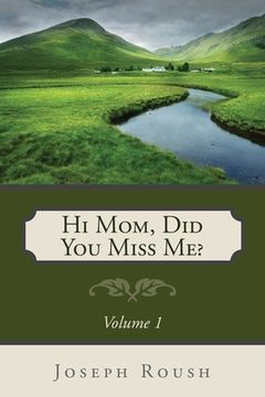 portada Hi Mom, Did You Miss Me? (en Inglés)