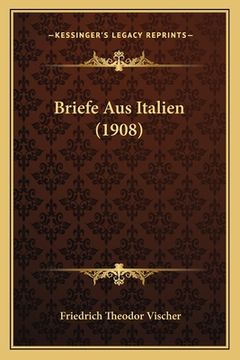 portada Briefe Aus Italien (1908) (in German)
