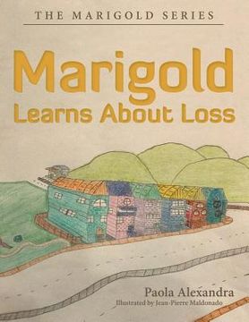 portada Marigold Learns About Loss: The Marigold Series (en Inglés)