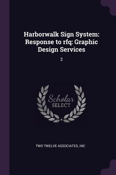 portada Harborwalk Sign System: Response to rfq: Graphic Design Services: 2 (in English)