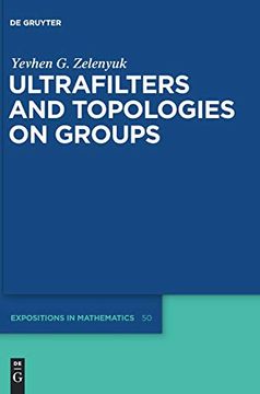 portada Ultrafilters and Topologies on Groups (de Gruyter Expositions in Mathematics) (en Inglés)