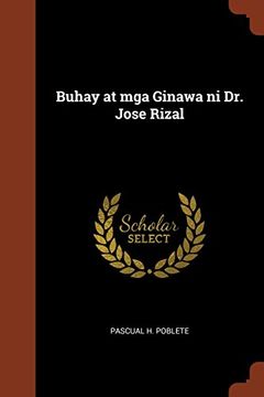Libro Buhay at mga Ginawa ni Dr. Jose Rizal (Tagalog Edition), Pascual