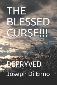 portada The Blessed Curse!!!: Depryved (en Inglés)