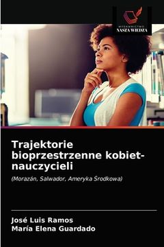 portada Trajektorie bioprzestrzenne kobiet-nauczycieli (in Polaco)