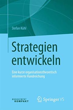 portada Strategien Entwickeln: Eine Kurze Organisationstheoretisch Informierte Handreichung (in German)