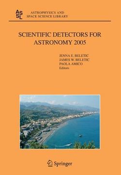 portada Scientific Detectors for Astronomy 2005: Explorers of the Photon Odyssey (in English)