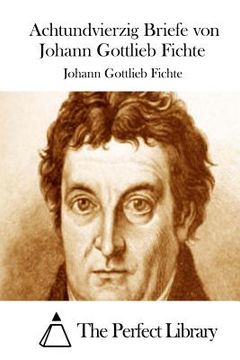 portada Achtundvierzig Briefe von Johann Gottlieb Fichte (en Alemán)