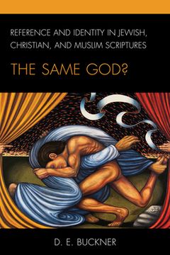 portada Reference and Identity in Jewish, Christian, and Muslim Scriptures: The Same God? (en Inglés)