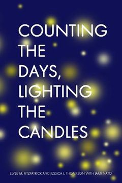 portada Counting the Days, Lighting the Candles: A Christmas Advent Devotional