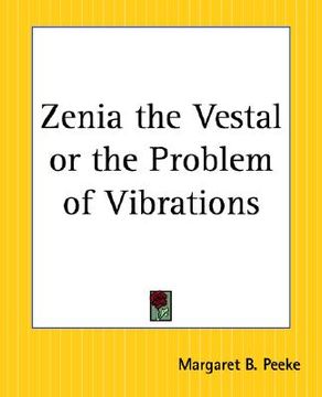 portada zenia the vestal or the problem of vibrations (en Inglés)