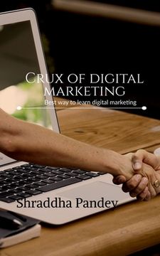 portada Crux of digital marketing (en Inglés)