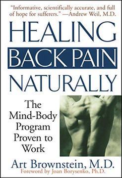 portada Healing Back Pain Naturally: The Mind Body Program Proven to Work (en Inglés)
