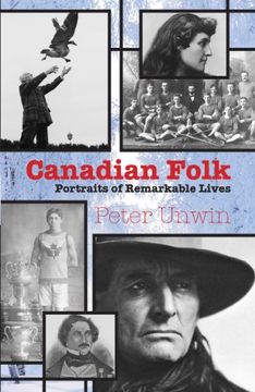 portada Canadian Folk: Portraits of Remarkable Lives 