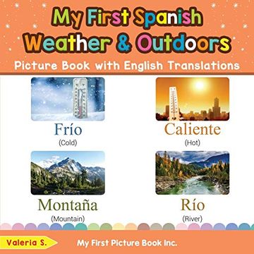 portada My First Spanish Weather & Outdoors Picture Book With English Translations: Bilingual Early Learning & Easy Teaching Spanish Books for Kids (Teach & Learn Basic Spanish Words for Children) 