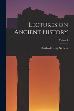 portada Lectures on Ancient History; Volume I (en Inglés)