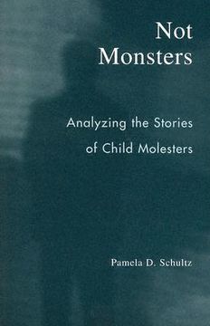 portada not monsters: analyzing the stories of child molesters (in English)