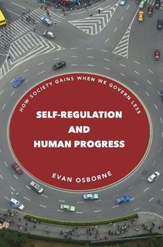 portada Self-Regulation and Human Progress: How Society Gains When we Govern Less (en Inglés)