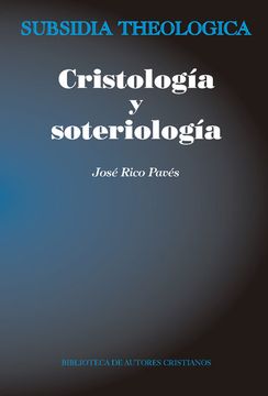 portada Cristología y Soteriología: Introducción Teológica al Misterio de Jesucristo