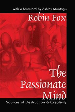 portada The Passionate Mind: Sources of Destruction and Creativity