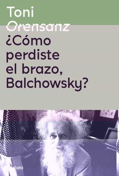 portada Como Perdiste el Brazo, Balchowsky? (in Spanish)
