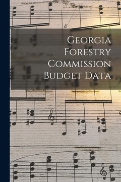 portada Georgia Forestry Commission Budget Data (en Inglés)