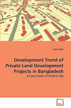portada development trend of private land development projects in bangladesh (en Inglés)