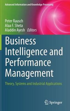 portada business intelligence and performance management: theory, systems and industrial applications