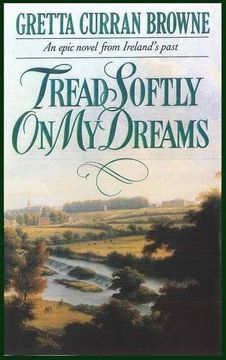 portada Tread Softly On My Dreams (The Liberty Trilogy) (en Inglés)