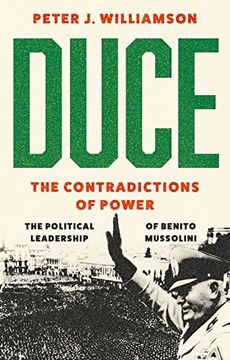 portada Duce: The Contradictions of Power: The Political Leadership of Benito Mussolini (en Inglés)