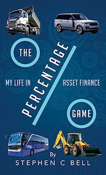 portada The Percentage Game: A very personal account of a long working life as I approach Fifty years in the Credit Finance Industry (en Inglés)