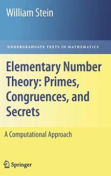 portada Elementary Number Theory: Primes, Congruences, and Secrets: A Computational Approach (Undergraduate Texts in Mathematics) (en Inglés)