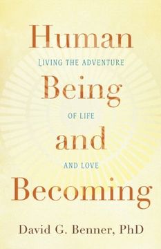 portada Human Being and Becoming: Living the Adventure of Life and Love