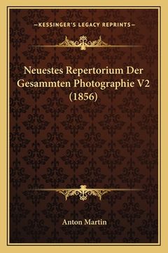 portada Neuestes Repertorium Der Gesammten Photographie V2 (1856) (en Alemán)