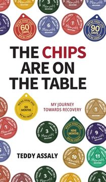 portada The Chips Are on the Table: My Journey Towards Recovery (en Inglés)
