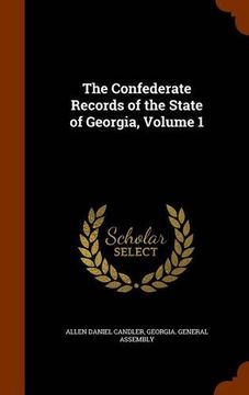 portada The Confederate Records of the State of Georgia, Volume 1