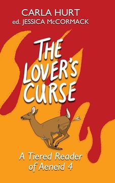 portada The Lover's Curse: A Tiered Reader of Aeneid 4 (en Latin)