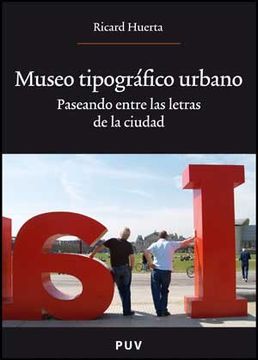 portada Museo Tipográfico Urbano: Paseando Entre las Letras de la Ciudad (Oberta)