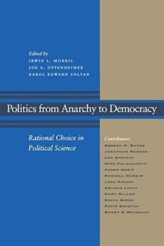 portada Politics From Anarchy to Democracy: Rational Choice in Political Science (en Inglés)