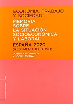 portada Economía, Trabajo y Sociedad. España 2020. Memoria Sobre la Situación Socioeconómica y Laboral. Resumen Ejecutivo