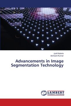 portada Advancements in Image Segmentation Technology (en Inglés)