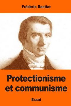 portada Protectionisme et communisme (en Francés)